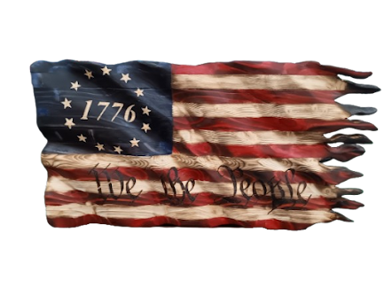 Hand-carved tattered 1776 We the People wood flag
